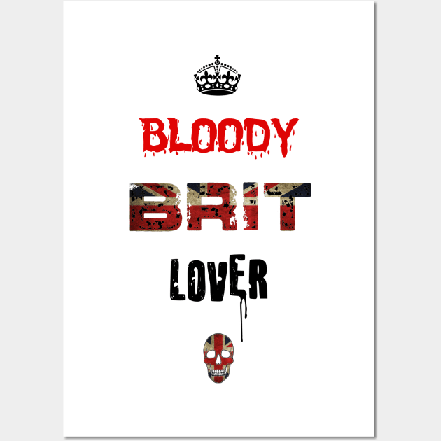 Bloody Brit Lover [Light] Wall Art by The Bloody Brit